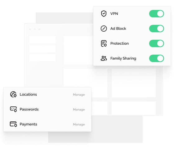 Two popup windows in front of a blank window background. One has VPN, Ad Block, File Protection, and Family Sharing toggled on, the other has Locations, Passwords, and Payments, all with a 